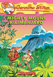 Geronimo Stilton Mighty Mount Kilimanjaro