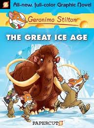 Graphic Novel Geronimo Stilton The Great Ice Age