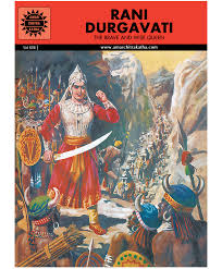 Rani Durgavati The Brave and Wise Queen