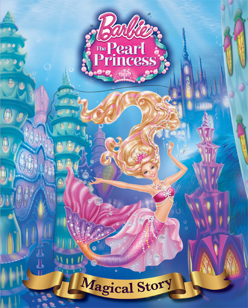 Barbie The Pearl Princess Magical Story