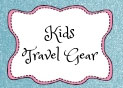 Kids Travel Gear